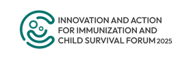 Innovation and Action for Immunization and Child Survival Forum 2025